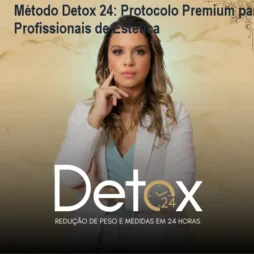 Método Detox 24: Protocolo Premium para Profissionais de Estética