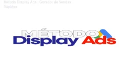 Método Display Ads – Gerador de Vendas Rápidas