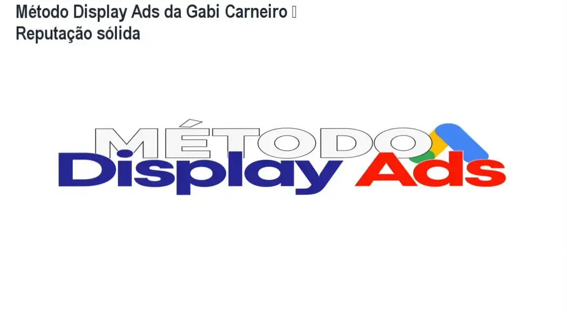 Método Display Ads de Gabi Carneiro – custo-benefício impressionante e resultados rápidos