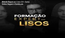 Método Expert em Lisos 2.0 – Curso Online Seguro e Certificado