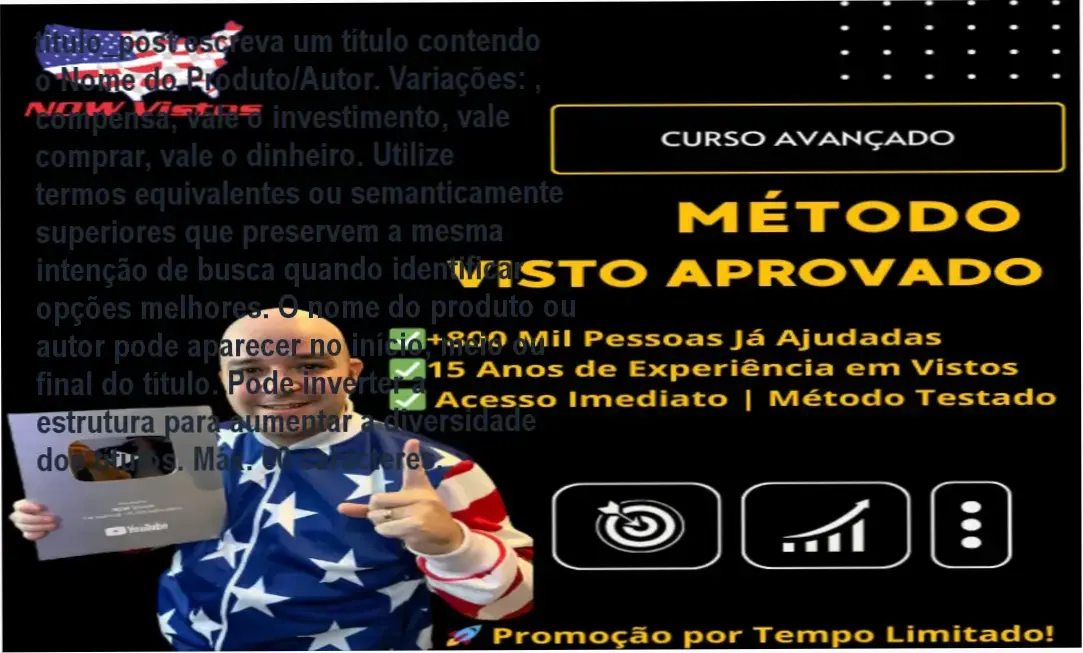 Método Visto Aprovado de David Leite – resultados práticos na obtenção do visto americano