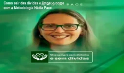 Como sair das dívidas e limpar o nome com a Metodologia Nádia Pace