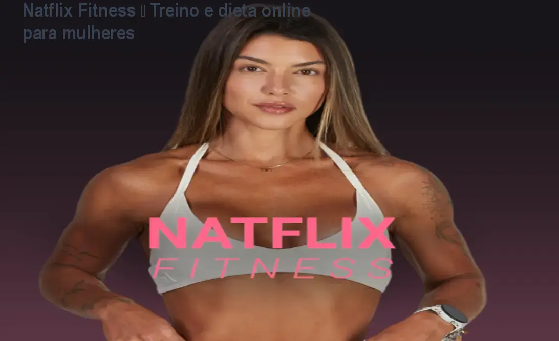 Natflix Fitness – Treino e dieta online para mulheres