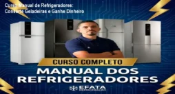 Curso Manual de Refrigeradores: Conserte Geladeiras e Ganhe Dinheiro