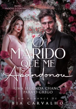 O Marido que me Abandonou – Livro 3 Kindle: Romance de Segunda Chance