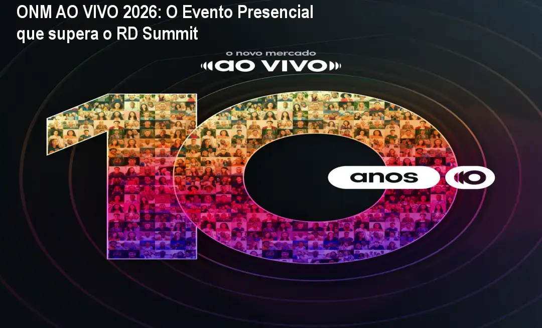 ONM AO VIVO 2026: O Evento Presencial que supera o RD Summit