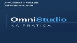 Curso OmniStudio na Prática 2026 – Domine Salesforce Industries