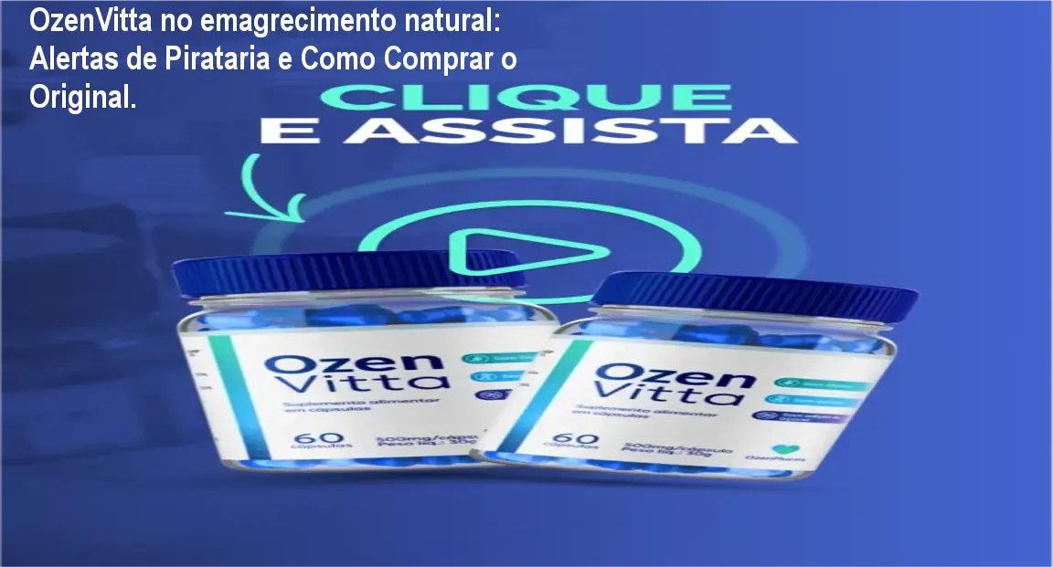Frasco de OzenVitta suplemento natural para emagrecimento ao lado de cápsulas