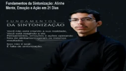 Fundamentos da Sintonização: Alinhe Mente, Emoção e Ação em 21 Dias