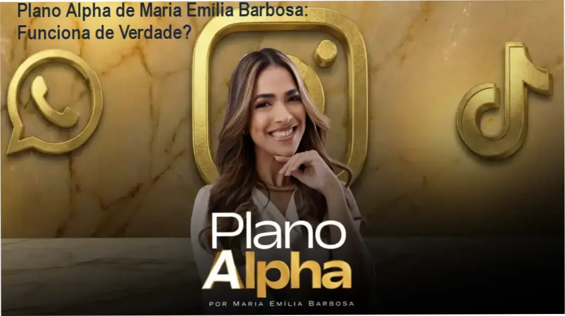 Plano Alpha de Maria Emília Barbosa - resultados reais e experiência prática