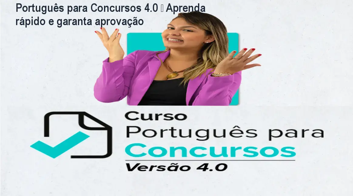 Português para Concursos 4.0 – Aprenda rápido e garanta aprovação