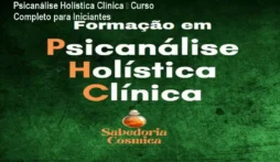 Psicanálise Holística Clínica – Curso Completo para Iniciantes