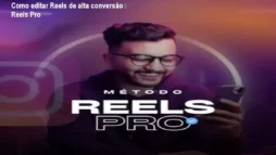 Como editar Reels de alta conversão – Reels Pro