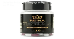 Reina New Performance: Emagreça até 7kg em 15 dias