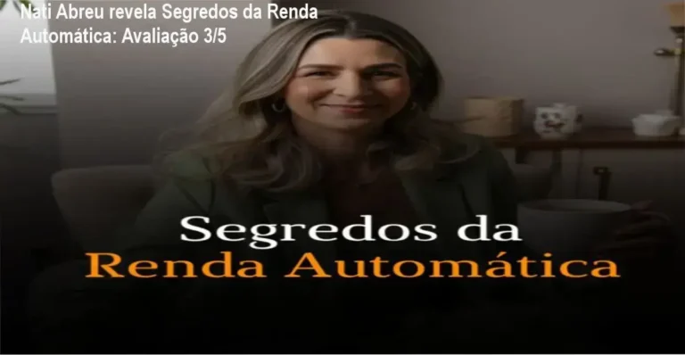 Segredos da Renda Automática de Nati Abreu – cronograma e carga horária do curso