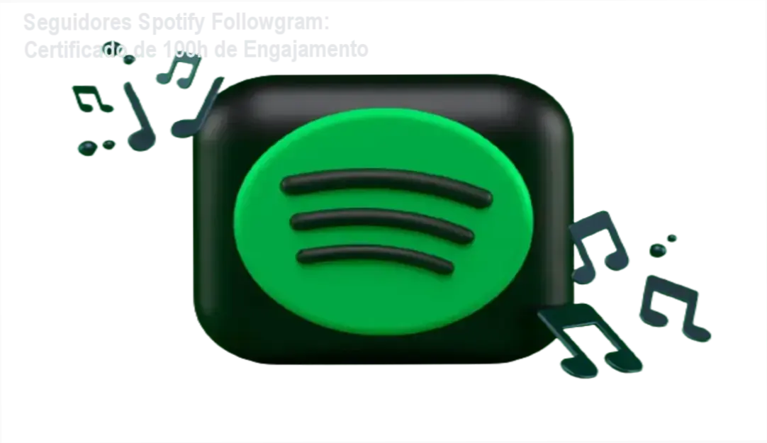 Seguidores Spotify - Agência Followgram certificado de engajamento