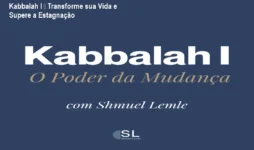 Kabbalah I – Transforme sua Vida e Supere a Estagnação