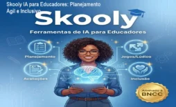 Skooly IA para Educadores: Planejamento Ágil e Inclusivo