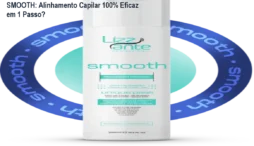 SMOOTH: Alinhamento Capilar 100% Eficaz em 1 Passo?