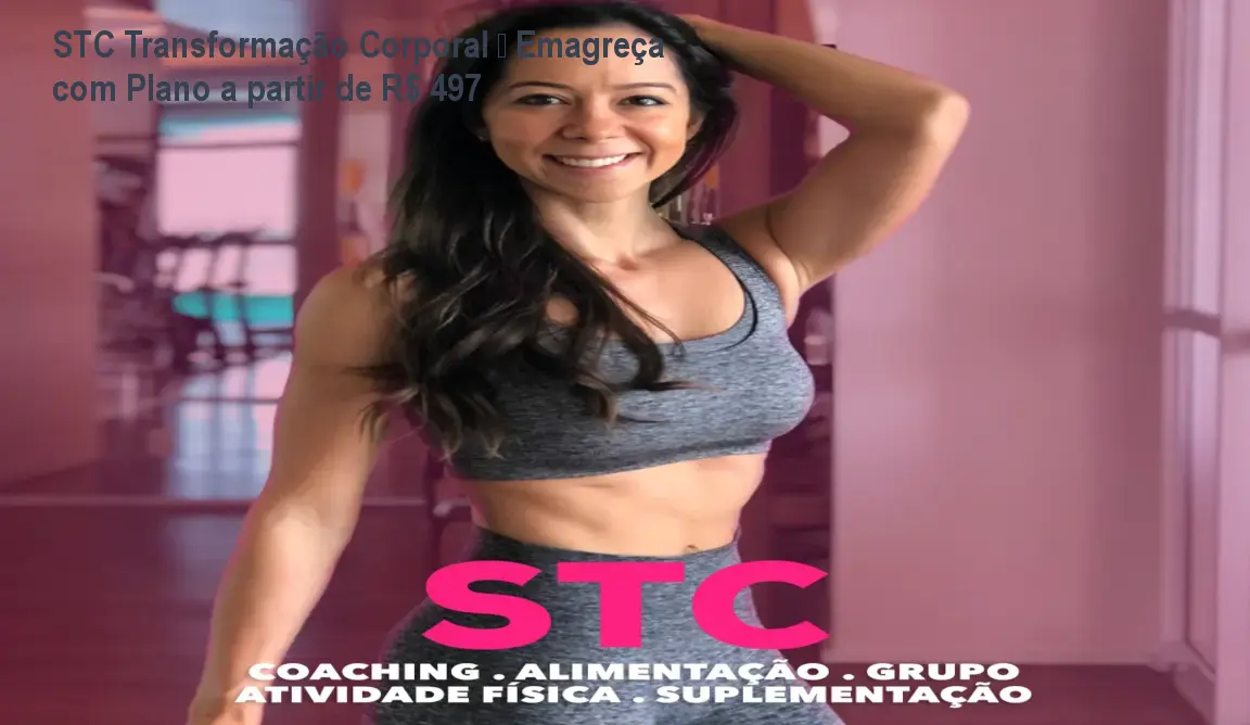 STC Transformação Corporal – Emagreça com Plano a partir de R$ 497
