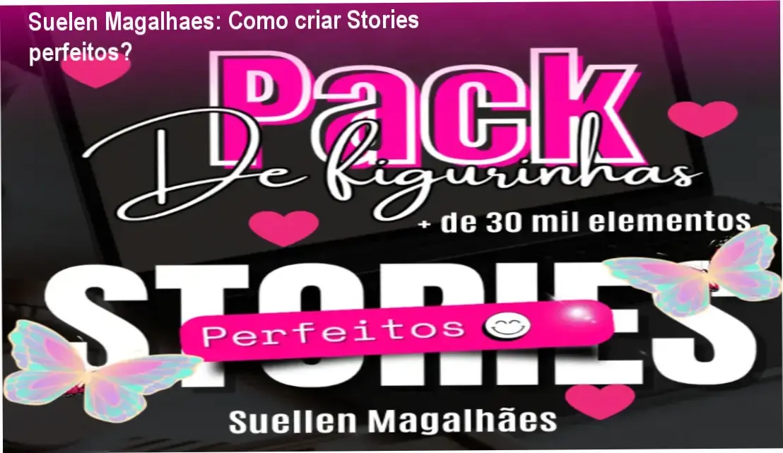 Pack Stories Perfeitos da Suelen Magalhaes mostrando elementos de stickers para Instagram Stories