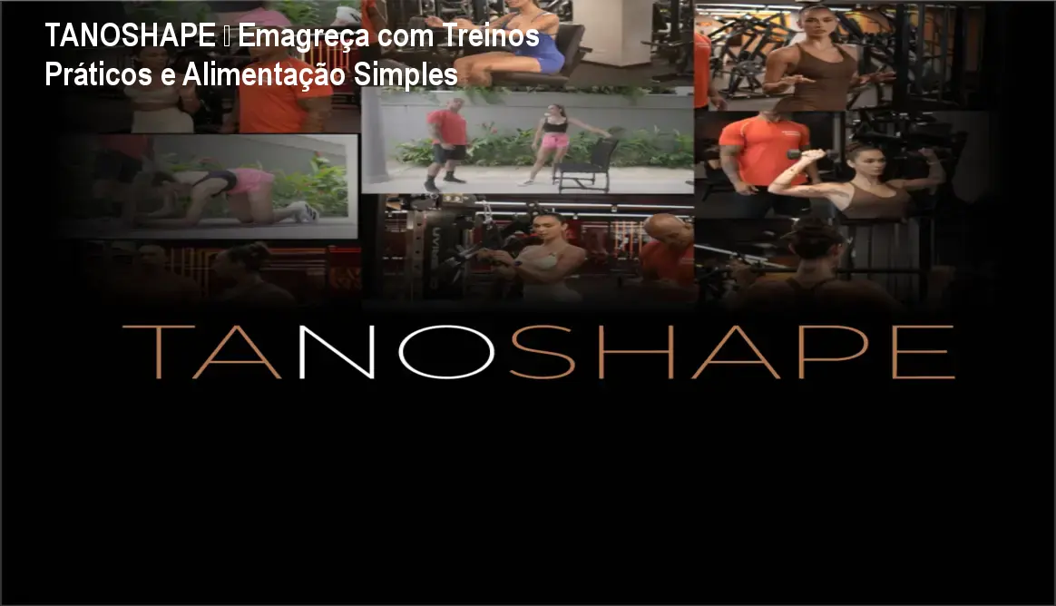 TANOSHAPE – Emagreça com Treinos Práticos e Alimentação Simples
