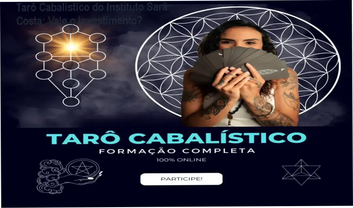 Tarô Cabalístico do Instituto Sarä Costa: Vale o Investimento?