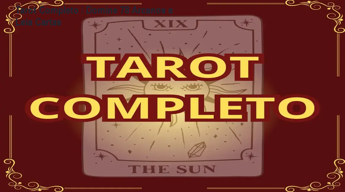 Tarot Completo – Domine 78 Arcanos e Leia Cartas