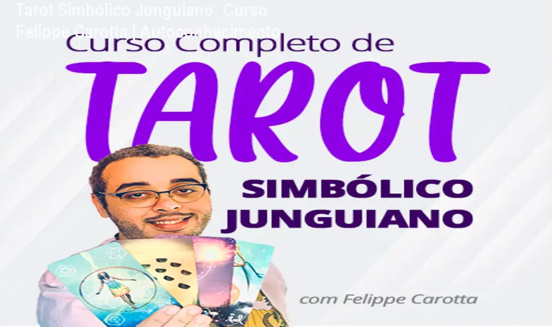 Felippe Carotta explicando os arcanos do Tarot Simbólico Junguiano, com elementos de psicologia analítica de Jung ao fundo.