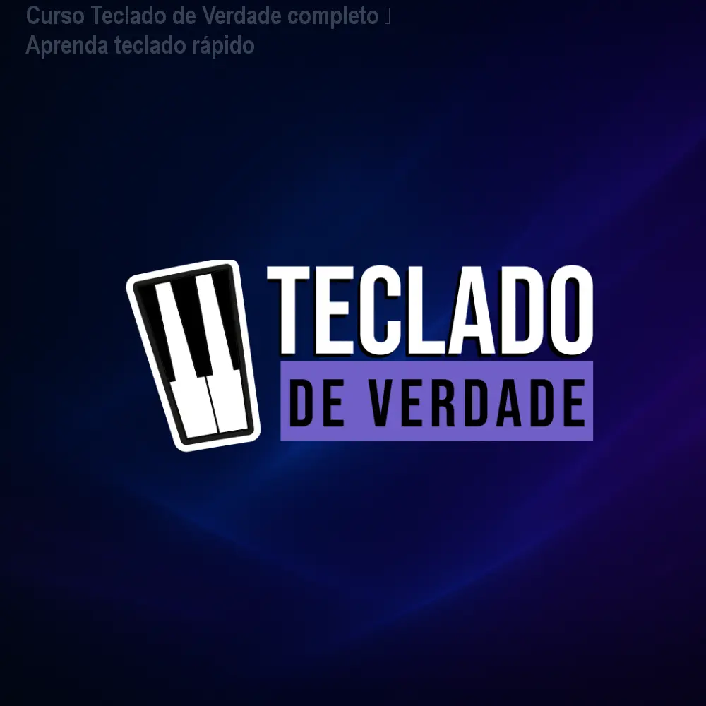 Curso Teclado de Verdade completo – Aprenda teclado rápido