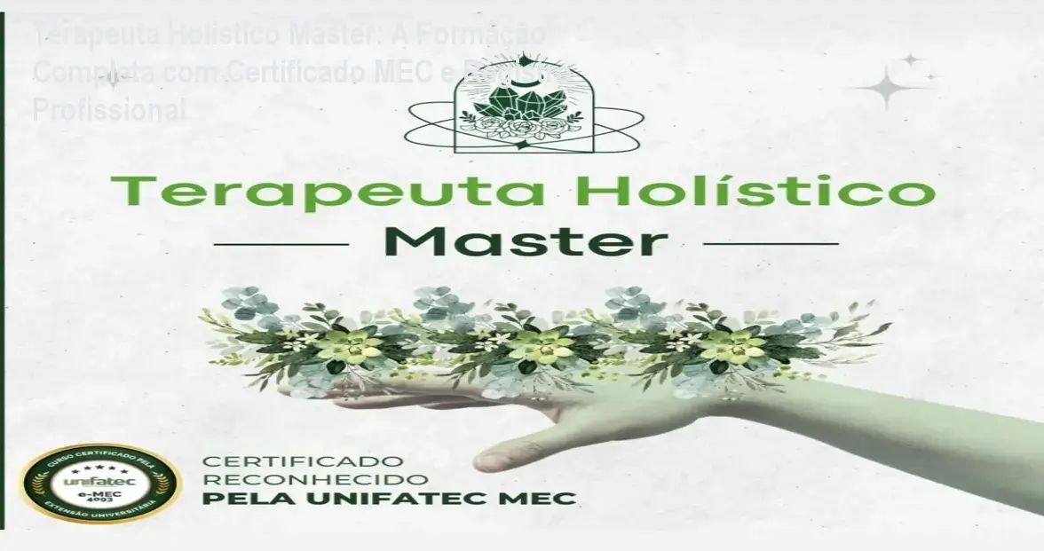 Imagem mostrando o certificado MEC do Terapeuta Holístico Master e a carteira profissional ATH, evidenciando a credibilidade do curso