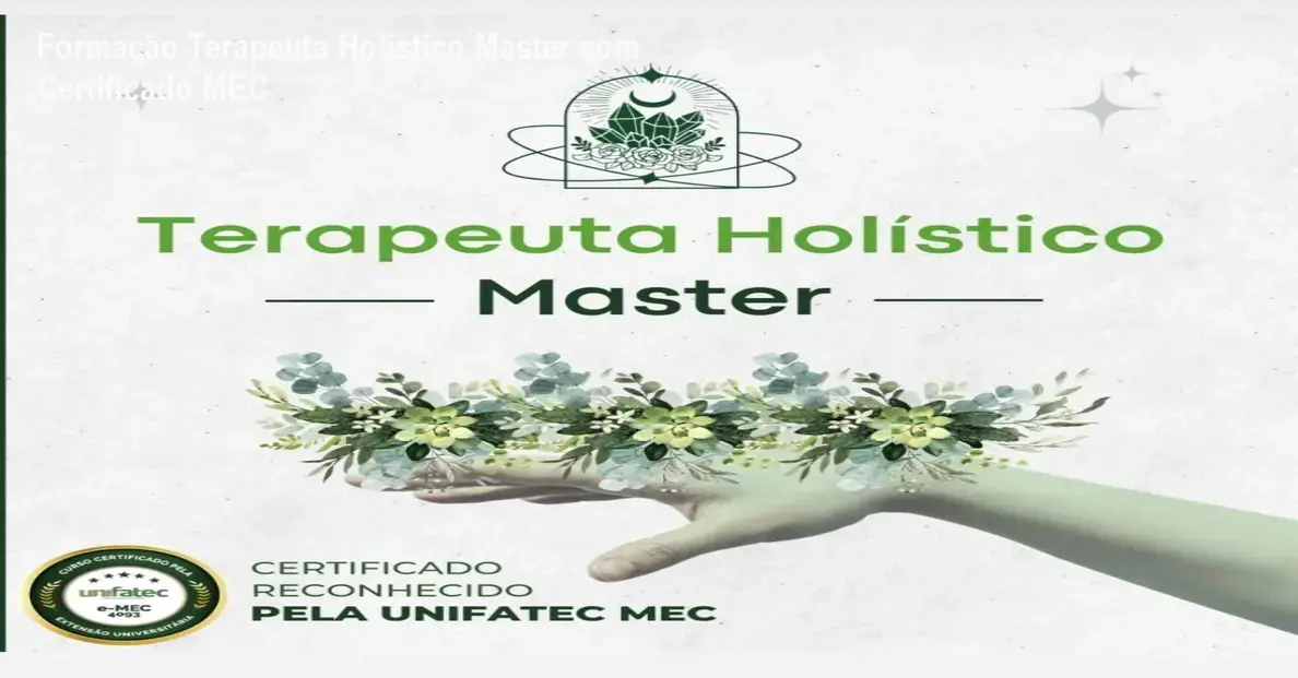 Formação Terapeuta Holístico Master com Certificado MEC