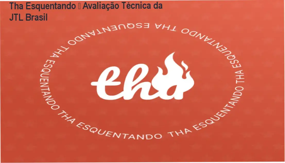 Tha Esquentando análise completa da JTL Brasil Marketing