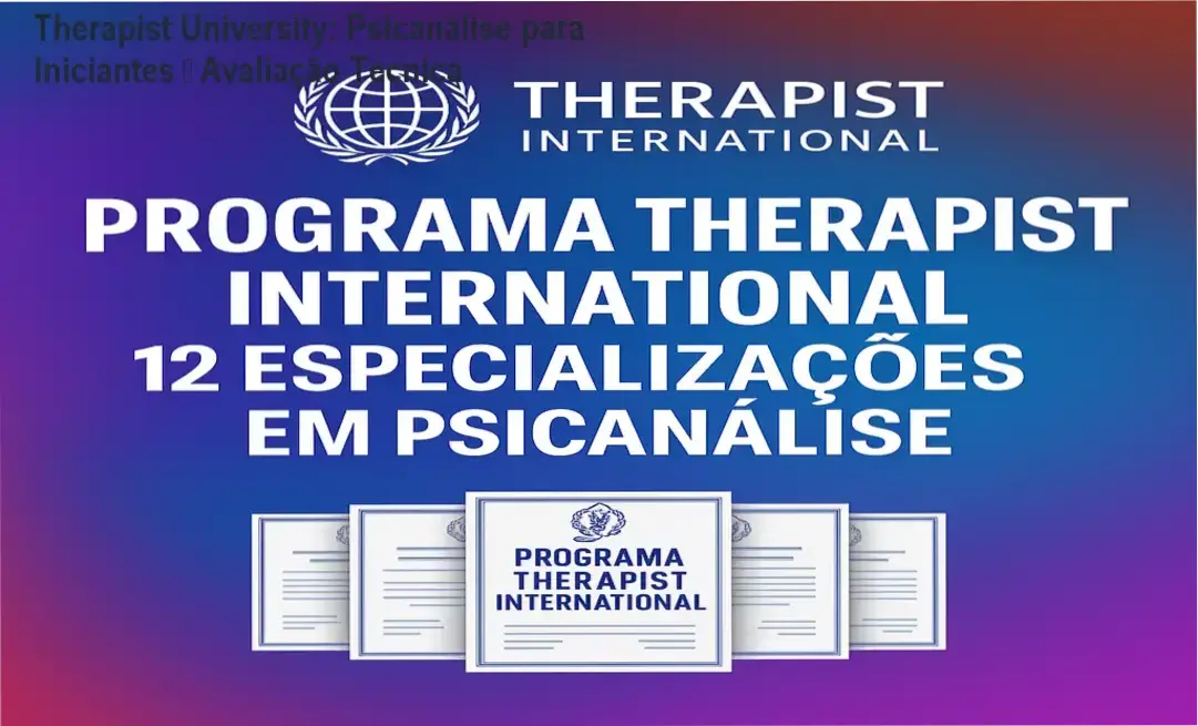 Therapist University – Programa de Psicanálise – investimento R$197