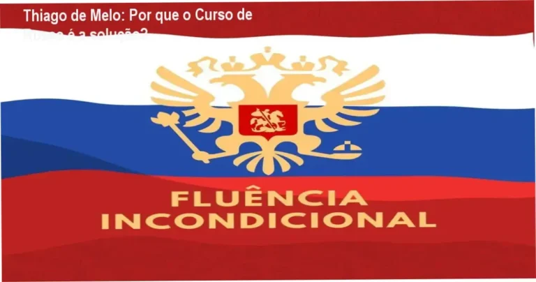 Thiago de Melo apresentando o Curso de Russo Fluência Incondicional com destaque para materiais exclusivos