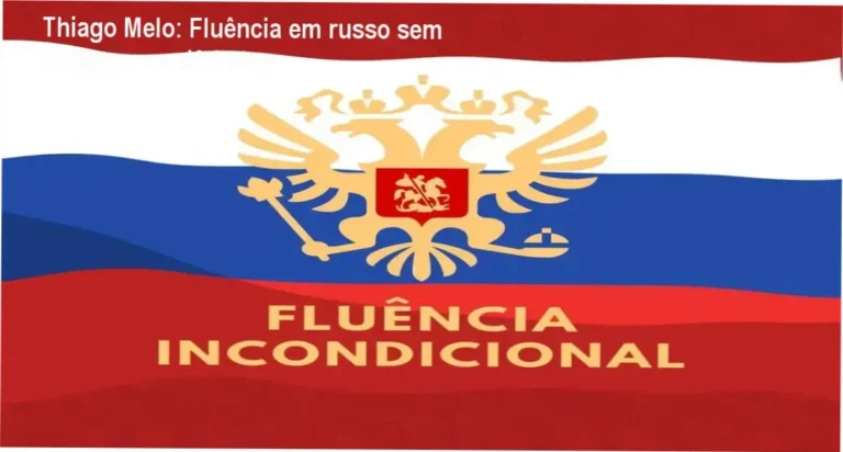 Thiago Melo apresenta o Curso de Russo – Fluência Incondicional com foco no alfabeto cirílico