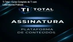 TI Total – Curso Completo de TI com Laboratórios Práticos