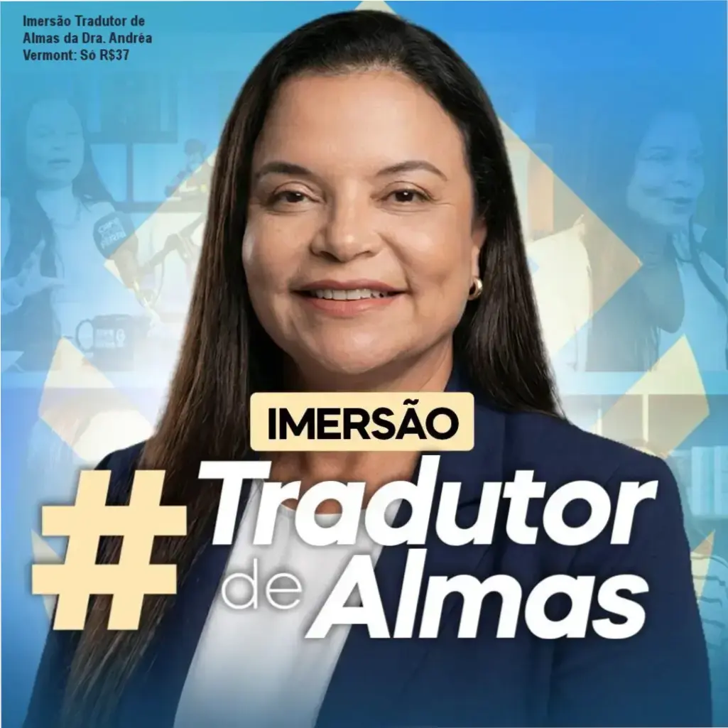 Imersão Tradutor de Almas da Dra. Andréa Vermont – custo-benefício de R$37