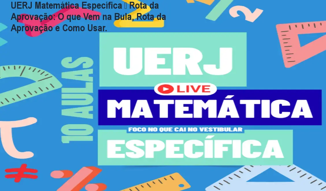 Imagem do curso UERJ Matemática Específica – Rota da Aprovação mostrando foco em questões da UERJ