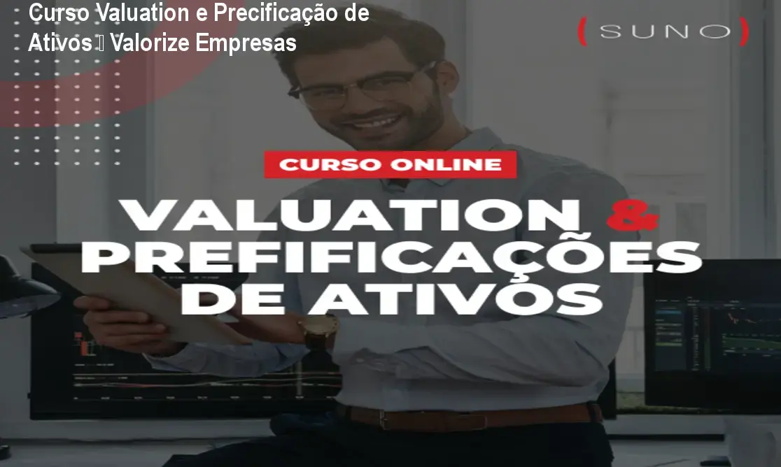 Curso Valuation e Precificação de Ativos – Valorize Empresas