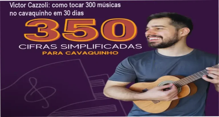 Victor Cazzoli – cronograma de 30 dias para dominar 300 músicas no cavaquinho