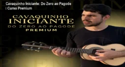 Cavaquinho Iniciante: Do Zero ao Pagode – Curso Premium