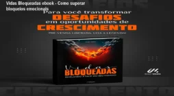 Vidas Bloqueadas ebook - Como superar bloqueios emocionais
