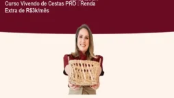 Curso Vivendo de Cestas PRO – Renda Extra de R$3k/mês
