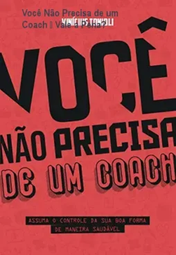 Você Não Precisa de um Coach – Vale a Pena?