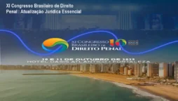 XI Congresso Brasileiro de Direito Penal – Atualização Jurídica Essencial