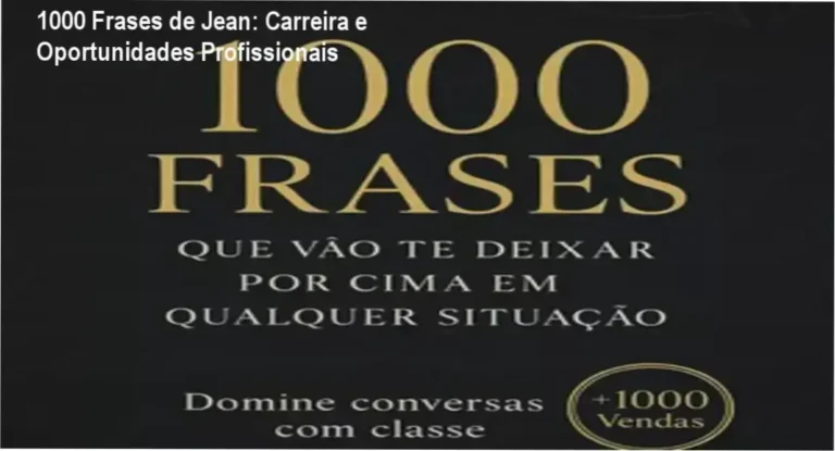 1000 Frases de Jean – guia prático para carreira e aplicação profissional