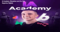IA Academy: Monetize com IA e Crie Negócios Digitais