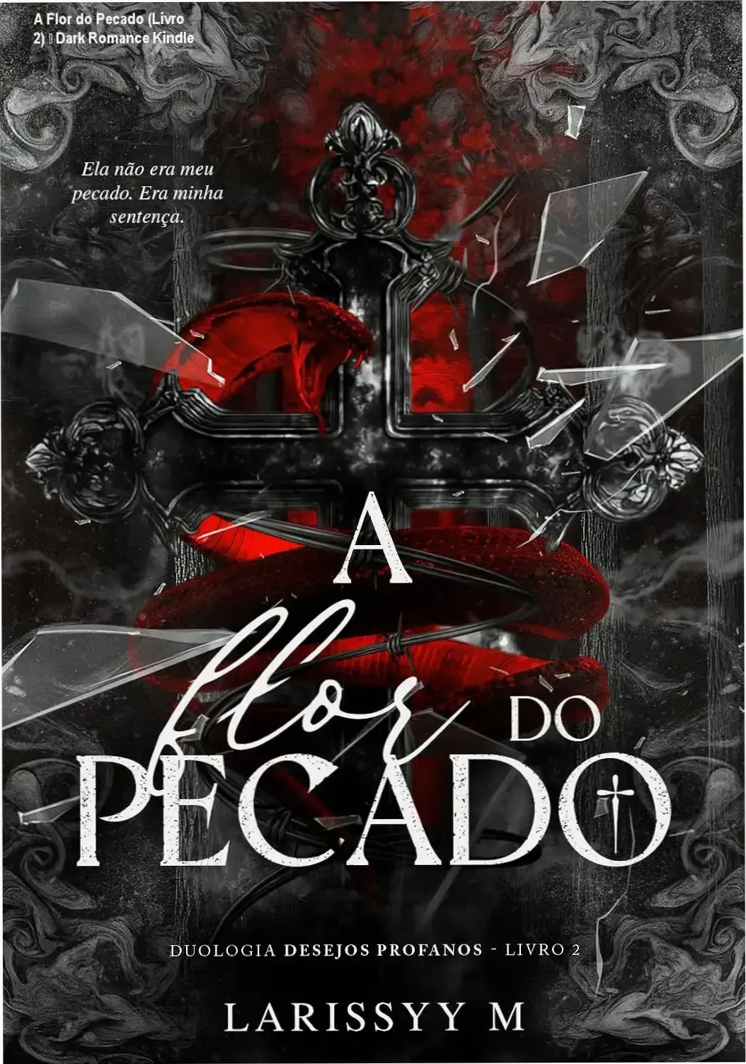 Capa digital em preto e cinza de 'A Flor do Pecado', capa do eBook de romance sombrio
