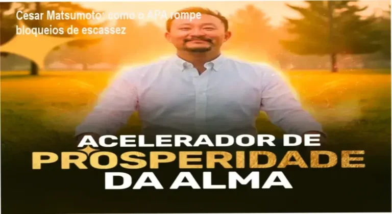 Acelerador de Prosperidade da Alma Cesar Matsumoto bastidores funcionamento visão interna